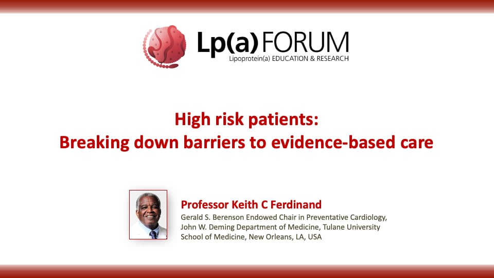 High risk patients: Breaking down barriers to evidence-based care